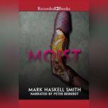 Moist, Mark Haskell Smith