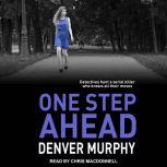 One Step Ahead, Denver Murphy