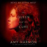 The Queen and The Cure: The Bird and the Sword Chronicles, Amy Harmon
