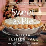 Sweet as Pie, Alicia Hunter Pace