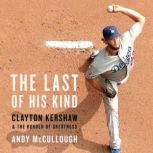 The Last of His Kind, Andy McCullough