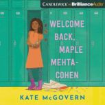 Welcome Back, Maple Mehta-Cohen, Kate McGovern