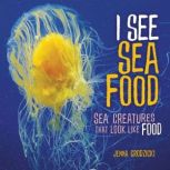 I See Sea Food, Jenna Grodzicki