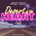 Desert of the Heart A Novel, Jane Rule