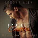 Proceed with Caution, Sandra Alex