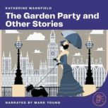 The Garden Party and Other Stories, Katherine Mansfield