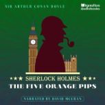 The Five Orange Pips, Sir Arthur Conan Doyle