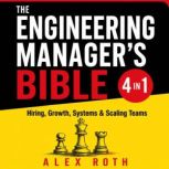 The Engineering Managers Bible 4 in ..., Alex Roth