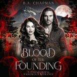 Blood of the Founding, B.A. Chapman