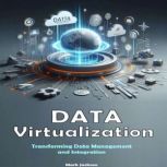 Data Virtualization, Mark Jackson