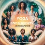 Yoga for SelfDiscovery, Clarice Bendleton