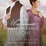 A Most Unfortunate Happenstance, Esther Hatch