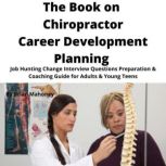 The Book on Chiropractor Career Devel..., Brian Mahoney