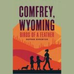 COMFREY, WYOMING Birds of a Feather, Daphne Birkmyer