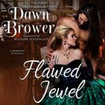 A Flawed Jewel, Dawn Brower