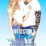 Irresistible Flirtation, Kaylee Monroe