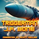 Triggerman, J. F. Bone