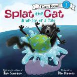 Splat the Cat A Whale of a Tale, Rob Scotton