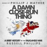 A Damn CloseRun Thing, Russell Phillips