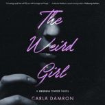 The Weird Girl, Carla Damron