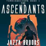 The Ascendants, Jazza Brooks