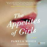 The Appetites of Girls, Pamela Moses