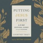 Putting Jesus First, Courtney Tracy