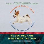 The Dog Who Came In From The Cold, Alexander McCall Smith