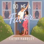 Do Me a Favor, Cathy Yardley