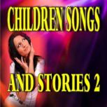 Children Songs and Stories 2, Various Authors
