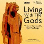 Living with the Gods, Neil MacGregor