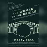 The Woman on the Bridge, Marty Ross