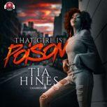 That Girl Is Poison, Tia Hines