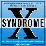 Syndrome X, Burton Berkson, MD