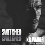 Switched, N.R. Walker