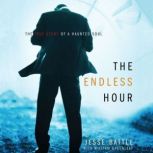 The Endless Hour The True Story of a Haunted Soul, Jesse Battle