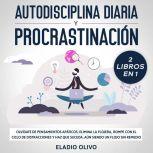 Autodisciplina diaria y procrastinaci..., Eladio Olivo