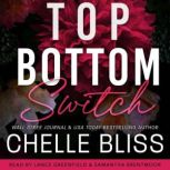 Top Bottom Switch, Chelle Bliss