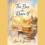 The Box in Room 4, Lisa A. Gardner