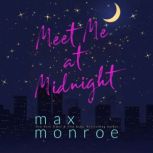 Meet Me at Midnight, Max Monroe