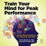 Train Your Mind for Peak Performance, Jr. Bourne