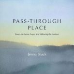 PassThrough Place, Jenna Brack