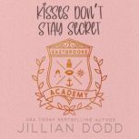 Kisses Dont Stay Secret, Jillian Dodd
