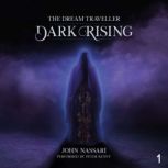 The Dream Traveller Dark Rising, John Nassari