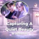 Capturing A Quiet Beauty, Jaclynn Toh