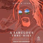 A Fabulous ThruHike, Derick Lugo