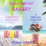 A Beachfront Bakery Cozy Mystery Bund..., Fiona Grace