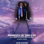 Bridges of Dreams, Jaime Guevara