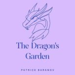 The Dragons Garden, Patrick Baranov