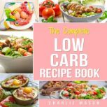 Low Carb Diet Recipes Cookbook Easy ..., Charlie Mason